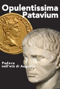 Mostra Opulentissima Patavium. Padova nell’età di Augusto